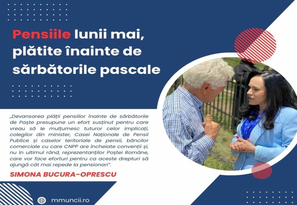 Pensiile aferente lunii mai se plătesc înaintea sărbătorilor pascale
